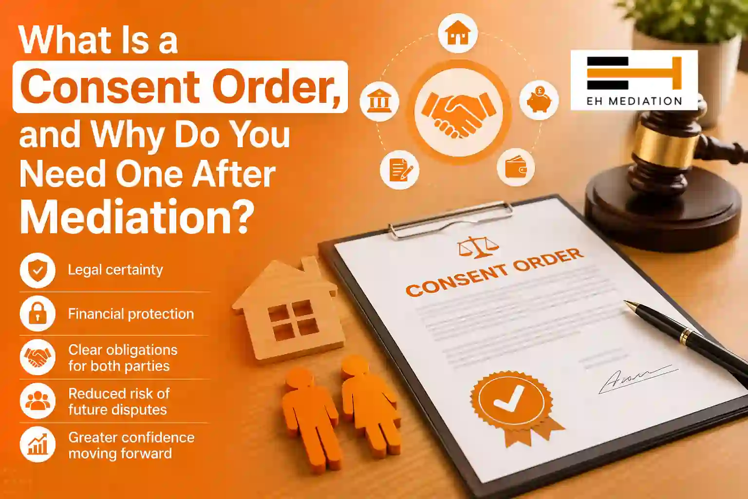 What Is a Consent Order, and Why Do You Need One After Mediation Penryn?